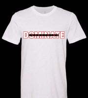 Unisex T-Shirt  Dominate