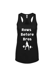 Women's Racerback Tank Rows Before Bros