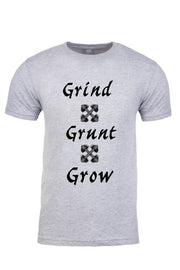 Unisex T-Shirt Grind Grunt Grow