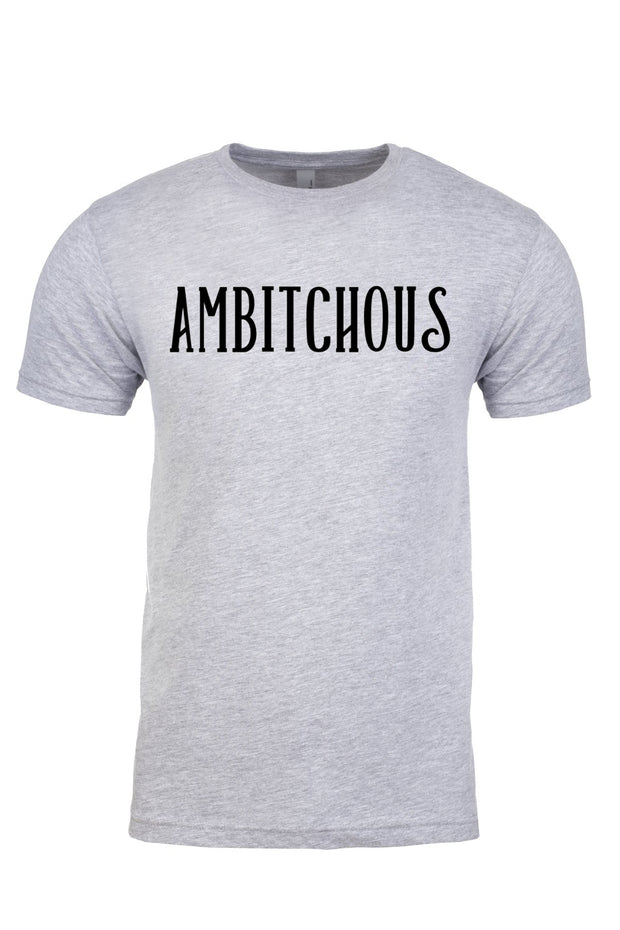 Unisex T-Shirt Ambitchous