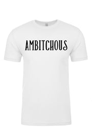 Unisex T-Shirt Ambitchous