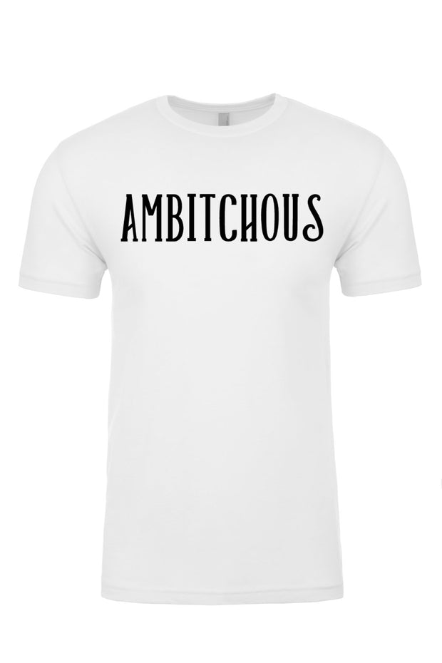 Unisex T-Shirt Ambitchous