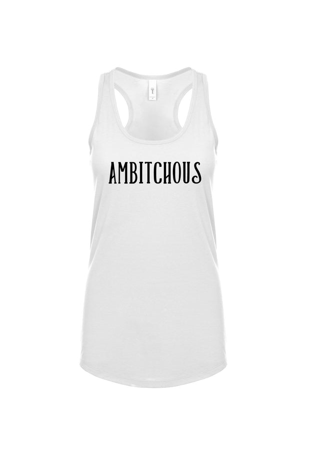 Women's Racerback Tank Ambitchous