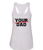 Women's Racerback Tank Your Dad