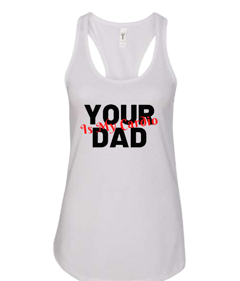 Women's Racerback Tank Your Dad