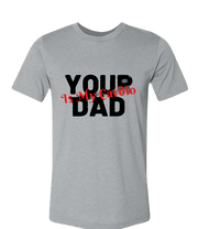 Unisex T-Shirt Your Dad