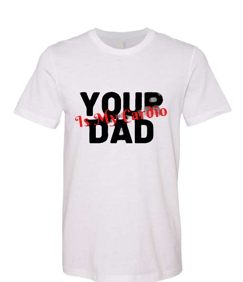 Unisex T-Shirt Your Dad