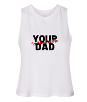 Women's Muscle Crop Your Dad