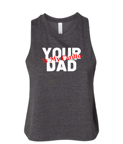 Women's Muscle Crop Your Dad