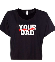 Women's Crop Your Dad