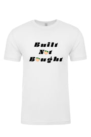 Unisex T-Shirt Built Not Bought