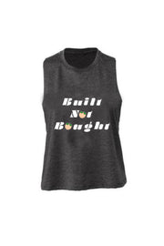 Women's Muscle Racerback Crop Built Not Bought